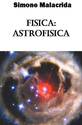 Fisica: Astrofisica - Malacrida, Simone