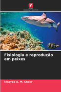 Fisiologia e reproduo em peixes