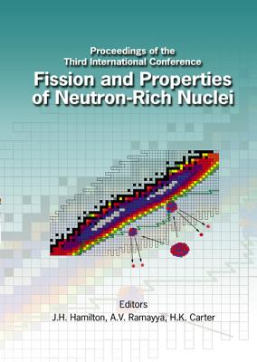 Fission and Properties of Neutron-Rich Nuclei - Proceedings of the Third International Conference - Hamilton, Joseph H (Editor), and Ramayya, Akunuri V (Editor), and Carter, H K (Editor)