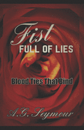 Fist Full of Lies: Blood Ties that Bind