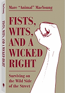 Fists, Wits, and a Wicked Right: Surviving on the Wild Side of the Street