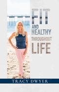 Fit and Healthy Throughout Life