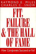 Fit, Failure & the Hall of Fame - Miles, Raymond E, and Snow, Charles C