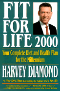 Fit for Life: A New Beginning: Your Complete Diet and Health Plan for the Millennium