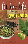 Fit for Life Through Ayurveda
