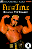Fit for the Title: Building a WCW Champion