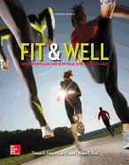 Fit & Well: Core Concepts and Labs in Physical Fitness and Wellness Loose Leaf Edition with Connect Access Card and Nutritioncalc Plus Online Access Card