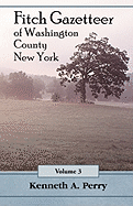 Fitch Gazetteer of Washington County, New York, Volume 3