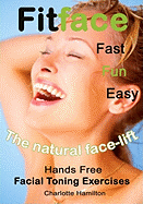 Fitface: Hands Free Facial Toning Exercises