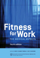 Fitness for Work: The Medical Aspects - Palmer, Keith T (Editor), and Cox, Robin A F (Editor), and Brown, Ian (Editor)
