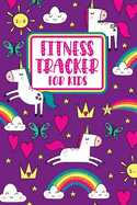 Fitness Tracker for Kids: Unicorn Food Journal and Activity Log for Developing Healthy Habits and Confidence at School, Summer Camp, or Home