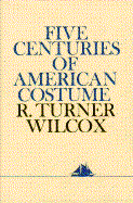 Five Centuries of American Costume