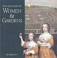 Five Centuries of Women and Gardens