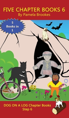 Five Chapter Books 6: Sound-Out Phonics Books Help Developing Readers, including Students with Dyslexia, Learn to Read (Step 6 in a Systematic Series of Decodable Books) - Brookes, Pamela