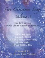Five Christmas Songs for two Cellos - volume 3: cello duets