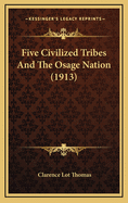 Five Civilized Tribes and the Osage Nation (1913)