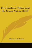 Five Civilized Tribes And The Osage Nation (1913)