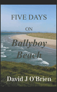 Five Days on Ballyboy Beach