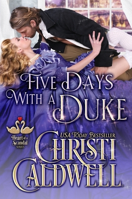 Five Days With A Duke - Caldwell, Christi