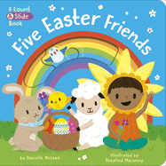 Five Easter Friends: A Count & Slide Book