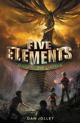 Five Elements #1: The Emerald Tablet - Jolley, Dan