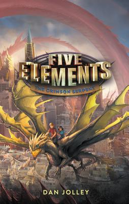 Five Elements #3: The Crimson Serpent - Jolley, Dan