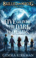 Five Go into the Dark Worlds