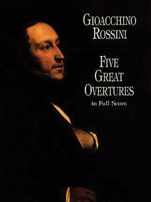 Five Great Overtures - Full Score - Rossini, Gioacchino