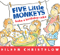 Five Little Monkeys Bake a Birthday Cake Board Book