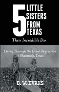 Five Little Sisters from Texas: Their Incredible Bio