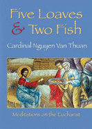 Five Loaves and Two Fish: Meditations on the Eucharist