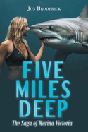 Five Miles Deep: The Saga of Marina Victoria