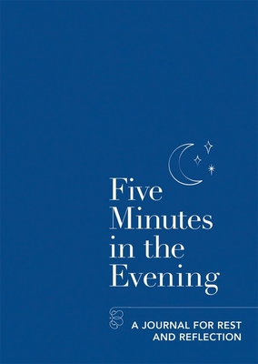 Five Minutes in the Evening: A Journal for Rest and Reflection - Aster