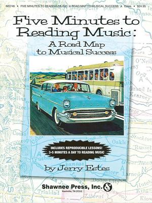 Five Minutes to Reading Music - A Roadmap to Musical Success: Five Minutes Series - Estes, Jerry