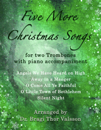 Five More Christmas Songs for two Trombones with Piano accompaniment: trombone duets