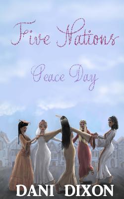 Five Nations: Peace Day - Dixon, Dani