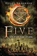 Five: Out of the Dark