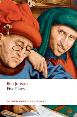 Five Plays - Jonson, Ben, and Wilkes, G A (Editor)