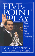 Five-Point Play: Duke's Journey to the 2001 National Championship