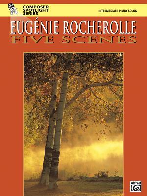 Five Scenes - Rocherolle, Eugnie R (Composer)