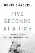 Five Seconds at a Time