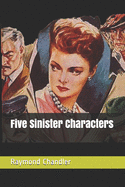 Five sinister characters