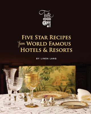 Five Star Recipes from World Famous Hotels & Resorts - Lang, Linda