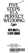 Five Steps to a Perfect Wedding