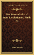 Five Straws Gathered from Revolutionary Fields (1901)