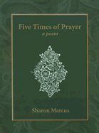 Five Times of Prayer: A Poem