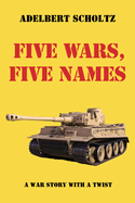 Five Wars, Five Names: A War Story with a Twist