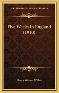 Five Weeks in England (1910)