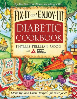 Fix-It and Enjoy-It Diabetic: Stove-Top and Oven Recipes-For Everyone! - Good, Phyllis