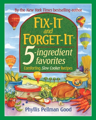 Fix-It and Forget-It 5-Ingredient Favorites: Comforting Slow-Cooker Recipes, Revised and Updated - Good, Phyllis